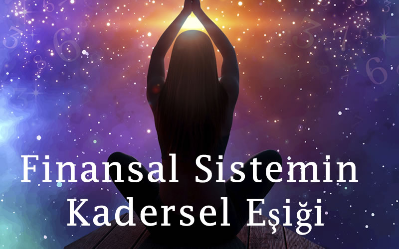 Finansal sistemin kadersel eşiği makale görseli. Sirius Astroloji finansal öngörüler, 2026-2027 ekonomik kırılma döngüleri ve numerolojik semboller.